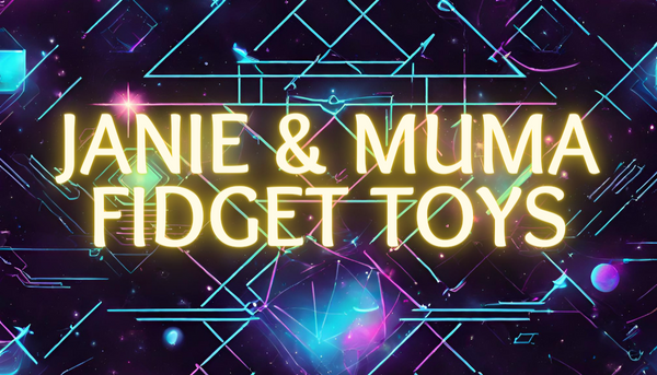 Janie & Muma Fidget Toys